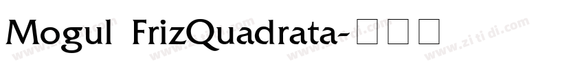 Mogul FrizQuadrata字体转换